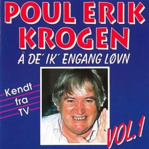 Poul Erik Krogen – Å De' Ik' Engang Løvn Vol. 1 (CD)