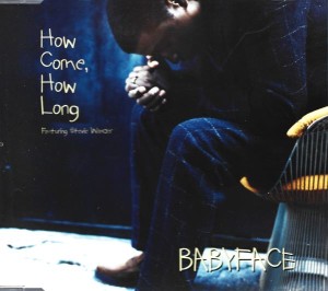 Babyface Feat. Stevie Wonder – How Come, How Long (CD)