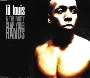 Lil Louis & The Party – Clap Your Hands (CD)