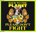 Back To The Planet – Please Don't Fight (CD)