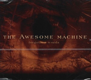 The Awesome Machine – Forgotten Words (CD)