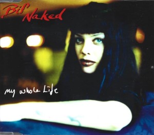 Bif Naked ‎– My Whole Life (CD)