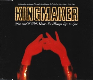 Kingmaker – You And I Will Never See Things Eye To Eye (CD)