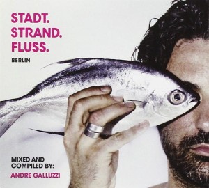 Andre Galluzzi / Various – Stadt.Strand.Fluss. Berlin (CD)