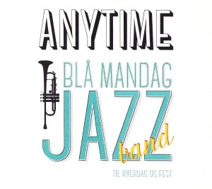 Blå Måndag Jazzband – Anytime (CD)