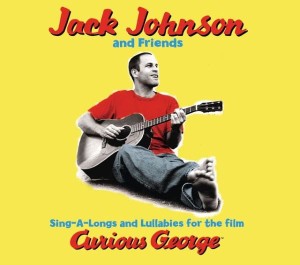 Jack Johnson And Friends – Sing-A-Longs And Lullabies For The Film Curious George (CD)