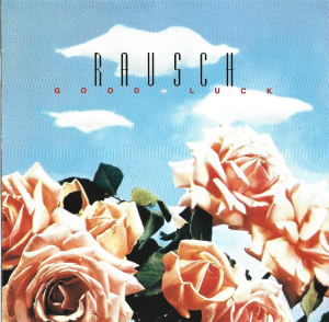 Rausch ‎– Good Luck (CD)