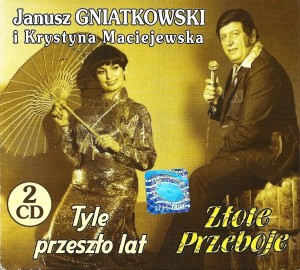 Janusz Gniatowski i Krystyna Maciejewska - Tyle przeszło lat/  Złote Przeboje (2CD)