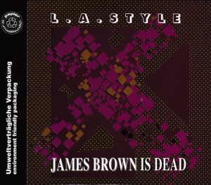 L.A. Style – James Brown Is Dead (CD)