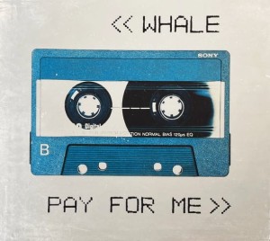 Whale – Pay For Me (CD)