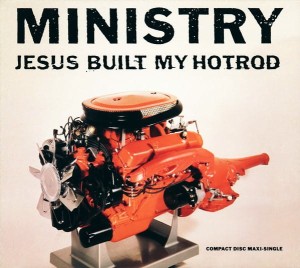 Ministry – Jesus Built My Hotrod (CD)