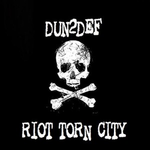Dun2Def – Riot Torn City (CD)