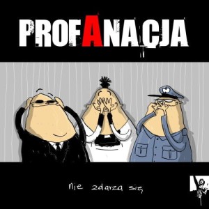 Profanacja ‎– Nie Zdarza Się (CD)