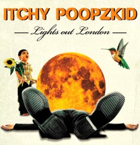 Itchy Poopzkid – Lights Out London (CD)