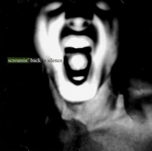 Screamin' Back ‎– In Silence (CD)
