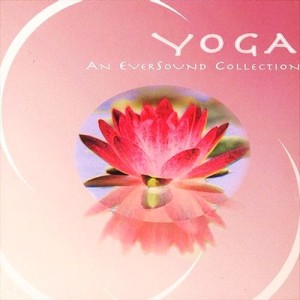 Various – Yoga - An Eversound Collection (CD)