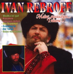 Ivan Rebroff – Meine Russischen Träume (CD)