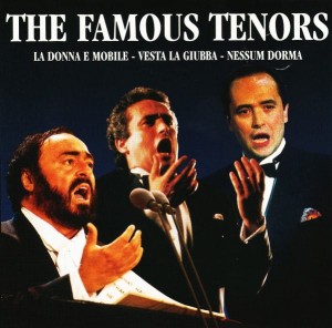 Luciano Pavarotti, Placido Domingo, José Carreras – The Famous Tenors (CD)