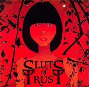 Sluts Of Trust – We Are All Sluts Of Trust (CD)