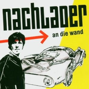 Nachlader ‎– An Die Wand (CD)