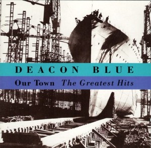 Deacon Blue – Our Town - The Greatest Hits (CD)