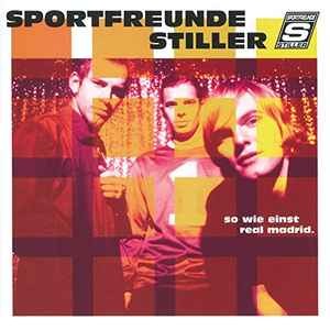 Sportfreunde Stiller ‎– So Wie Einst Real Madrid (CD)