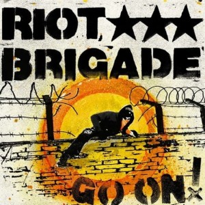 Riot Brigade – Go On!