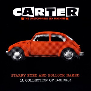 Carter The Unstoppable Sex Machine – Starry Eyed And Bollock Naked (A Collection Of B-Sides) (CD)
