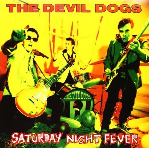The Devil Dogs – Saturday Night Fever (CD)