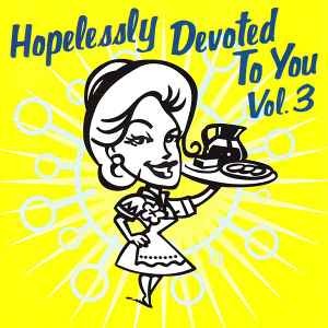 Various – Hopelessly Devoted To You Vol. 3 (CD)