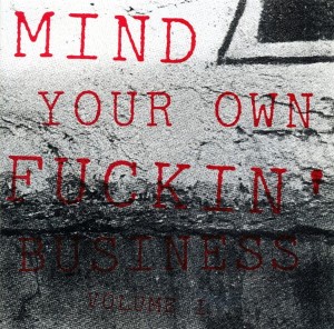 Various – Mind Your Own Fuckin' Business Volume 1 (CD)