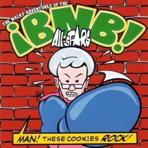 BNB All-Stars – Man! These Cookies Rock! (CD)