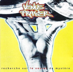 Venus Prayer – Recherche Sur Le Secret Du Mystère (CD)