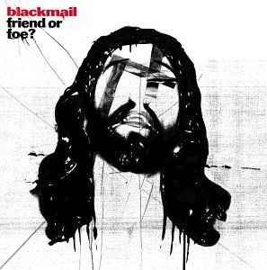 Blackmail – Friend Or Foe? (CD)