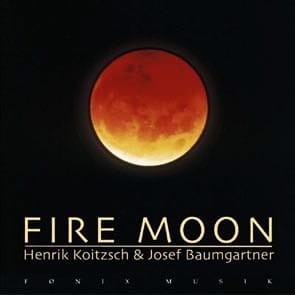 Henrik Koitzsch & Josef Baumgartner – Fire Moon (CD)