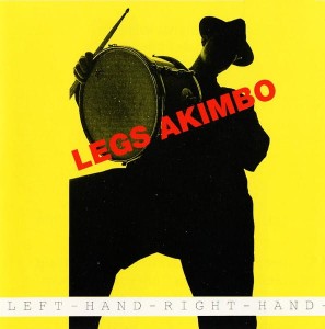 Left Hand Right Hand – Legs Akimbo (CD)