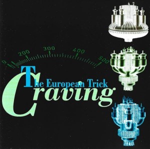 Craving – The European Trick (CD)