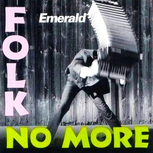 Emerald – Folk No More (CD)