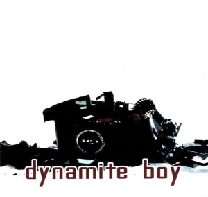 Dynamite Boy ‎– Dynamite Boy (CD)