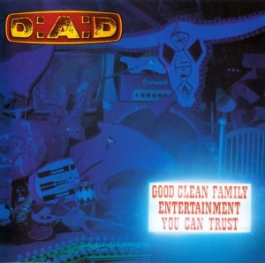 D-A-D – Good Clean Family Entertainment You Can Trust (CD)