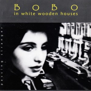 Bobo In White Wooden Houses – Passing Stranger (CD)