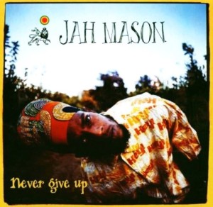 Jah Mason – Never Give Up (CD)