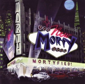 The New Morty Show – Mortyfied! (CD)