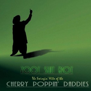 Cherry Poppin' Daddies – Zoot Suit Riot (CD)