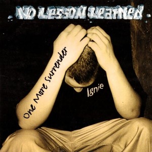 No Lesson Learned – One More Surrender (CD)