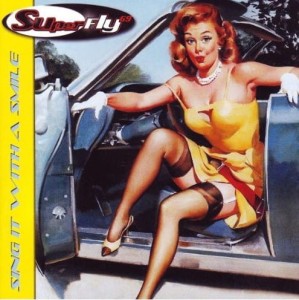 Superfly 69 – Sing It With A Smile (CD)