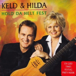 Keld & Hilda – Hold Da Helt Fest (CD)