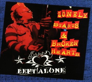 Left Alone – Lonely Starts & Broken Hearts (CD)