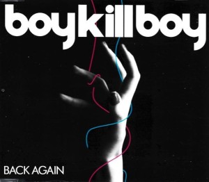 Boy Kill Boy – Back Again (CD)