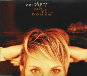 Shawn Colvin ‎– Get Out Of This House (CD)